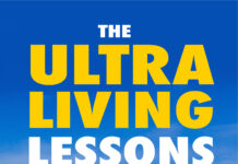 The Ultraliving Lessons – An Inspirational Guide to the Ultrarunning Way of Life